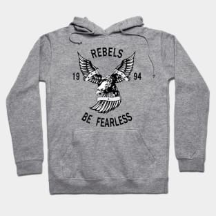 Rebels Be Fearless 1994 Hoodie